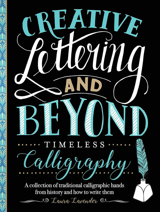 Creative Lettering and Beyond: Timeless Calligraphy