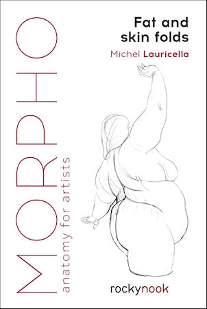 Morpho: Fat and Skin Folds: Anatomy for Artists (Morpho: Anatomy for Artists #4)